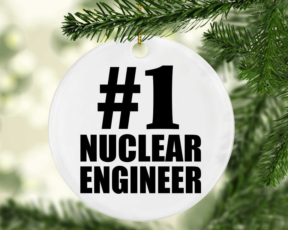 Number One #1 Nuclear Engineer - Circle Ornament