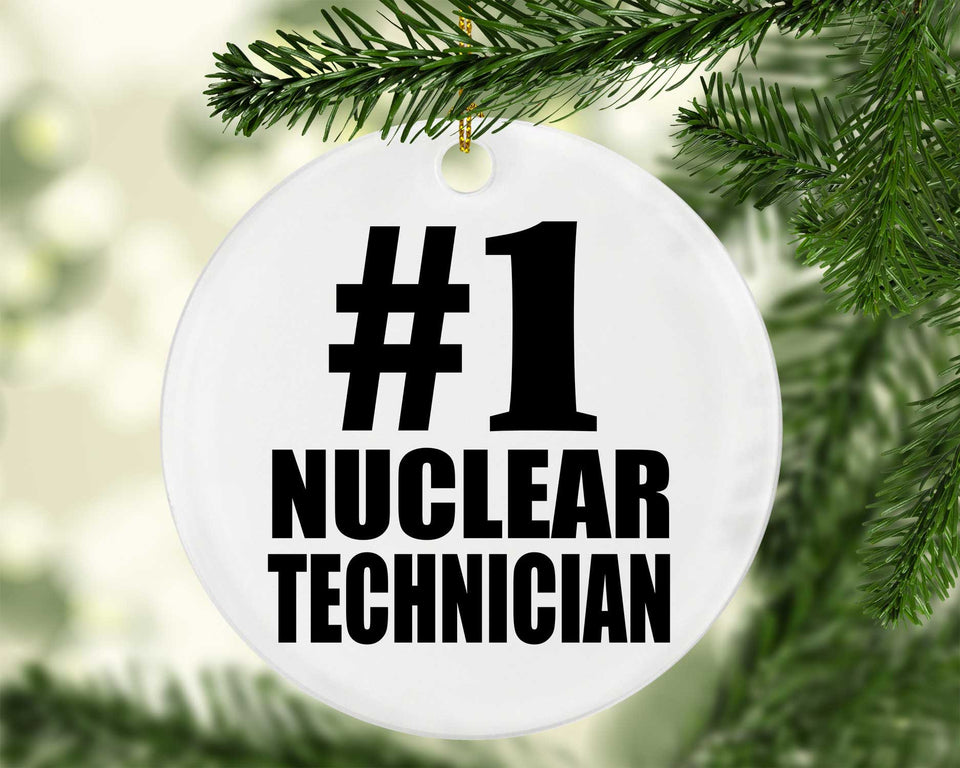 Number One #1 Nuclear Technician - Circle Ornament