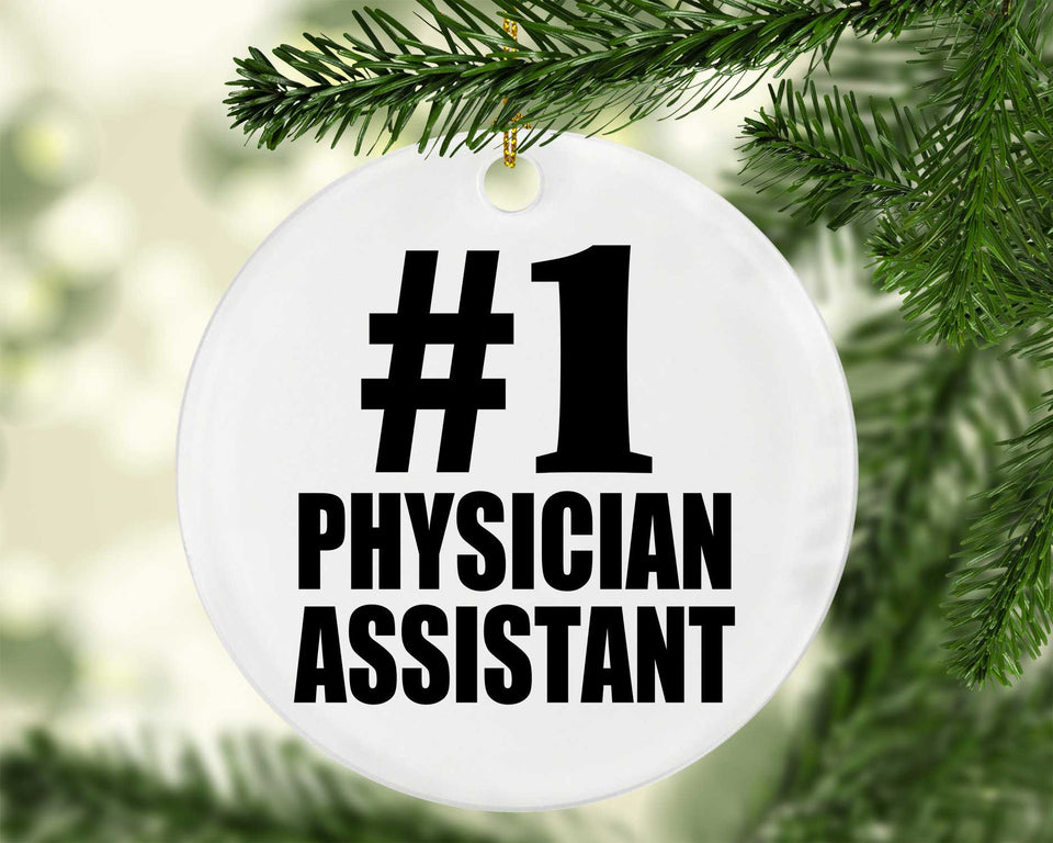Number One #1 Physician Assistant - Circle Ornament