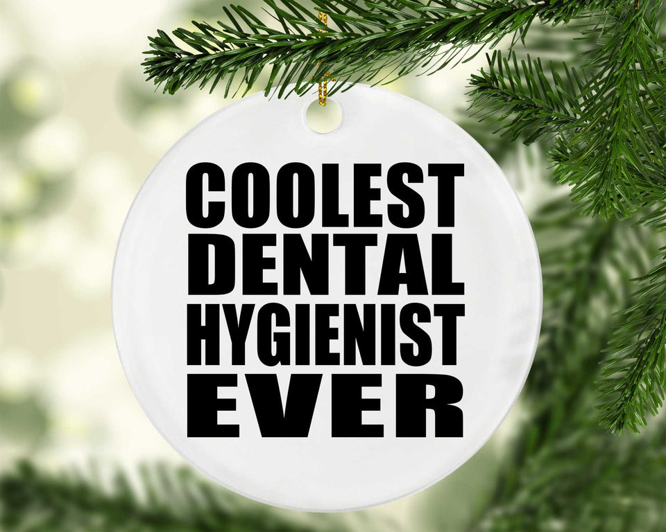 Coolest Dental Hygienist Ever - Circle Ornament