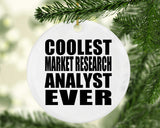 Coolest Market Research Analyst Ever - Circle Ornament