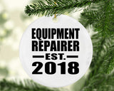 Equipment Repairer Established EST. 2018 - Circle Ornament
