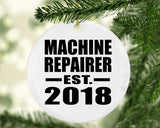 Machine Repairer Established EST. 2018 - Circle Ornament