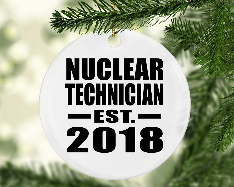 Nuclear Technician Established EST. 2018 - Circle Ornament