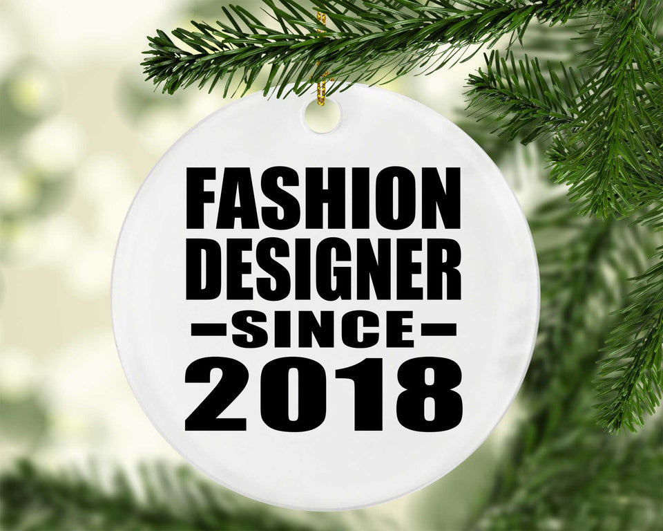 Fashion Designer Since 2018 - Circle Ornament