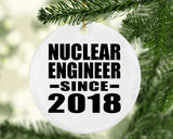 Nuclear Engineer Since 2018 - Circle Ornament