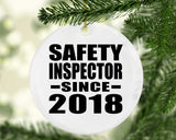 Safety Inspector Since 2018 - Circle Ornament