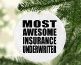 Most Awesome Insurance Underwriter - Circle Ornament