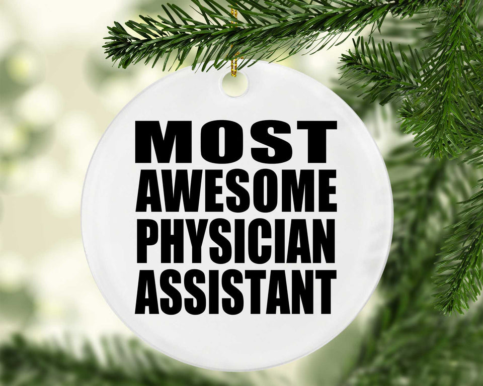 Most Awesome Physician Assistant - Circle Ornament