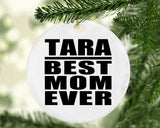Tara Best Mom Ever - Circle Ornament
