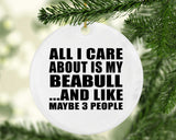 All I Care About Is My Beabull - Circle Ornament