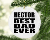 Hector Best Dad Ever - Circle Ornament