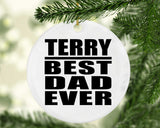 Terry Best Dad Ever - Circle Ornament