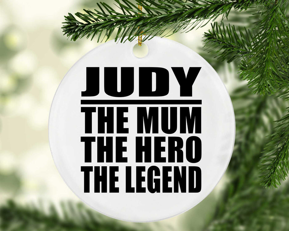 Judy The Mum The Hero The Legend - Circle Ornament