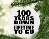 100th Anniversary 100 Years Down Lifetime To Go - Circle Ornament