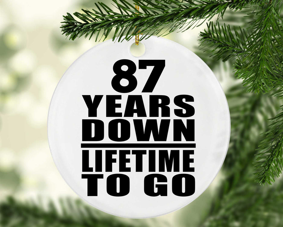 87th Anniversary 87 Years Down Lifetime To Go - Circle Ornament