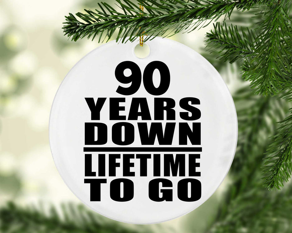 90th Anniversary 90 Years Down Lifetime To Go - Circle Ornament