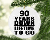 90th Anniversary 90 Years Down Lifetime To Go - Circle Ornament