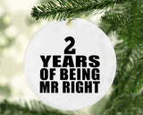 2nd Anniversary 2 Years Of Being Mr Right - Circle Ornament