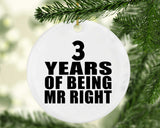 3rd Anniversary 3 Years Of Being Mr Right - Circle Ornament