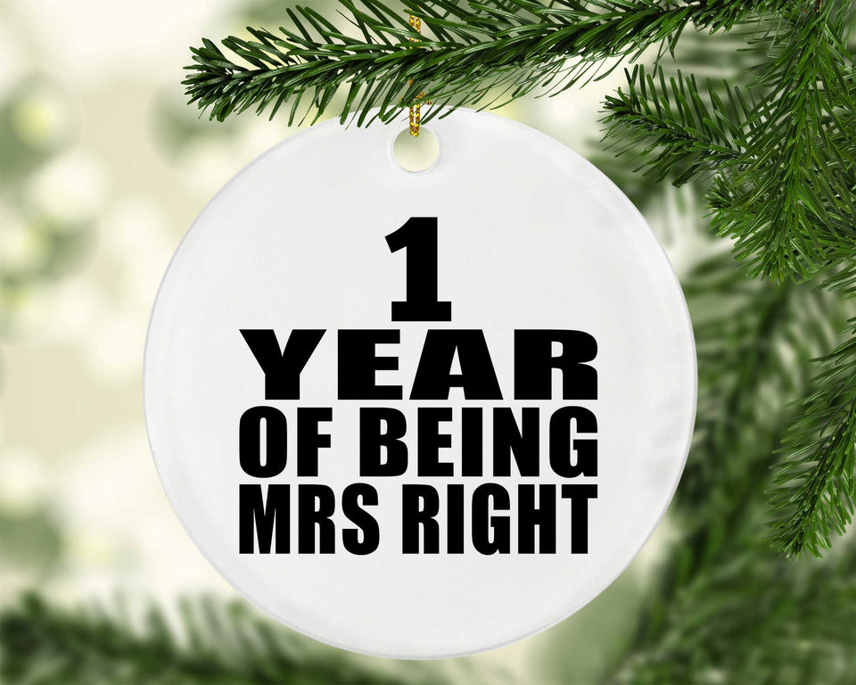 1st Anniversary 1 Year Of Being Mrs Right - Circle Ornament