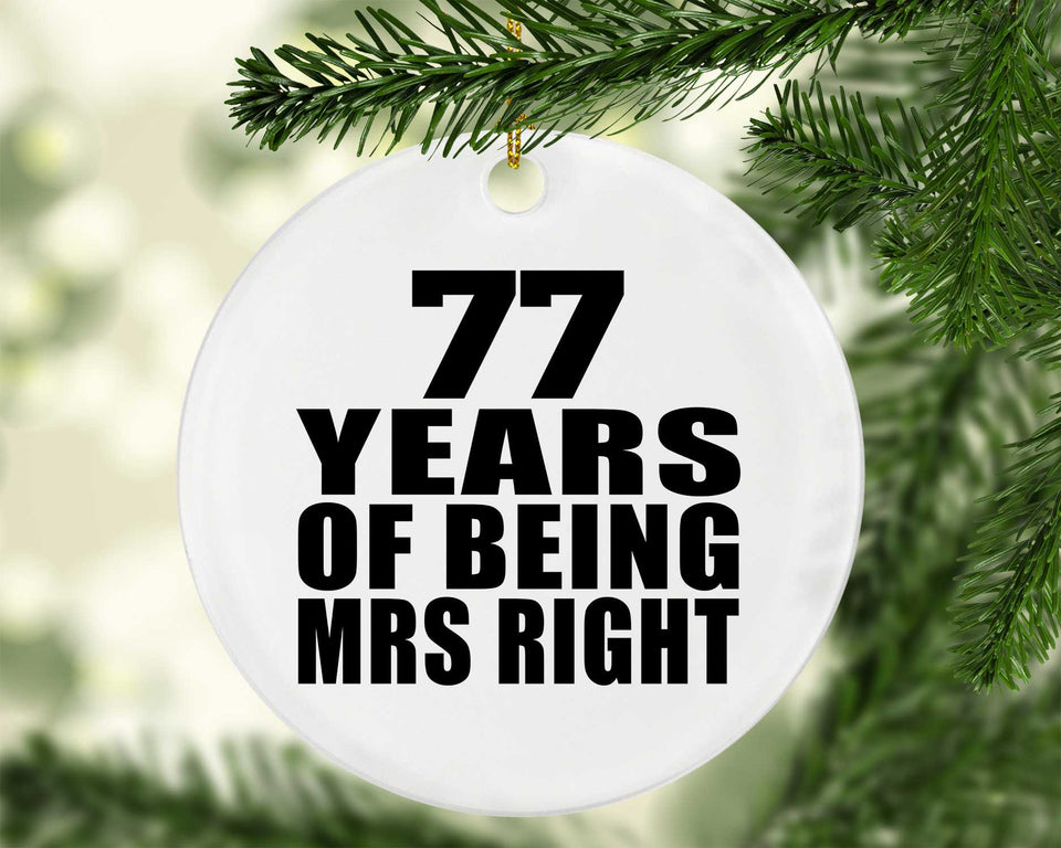 77th Anniversary 77 Years Of Being Mrs Right - Circle Ornament
