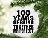 100th Anniversary 100 Years Of Being Mr Perfect - Circle Ornament