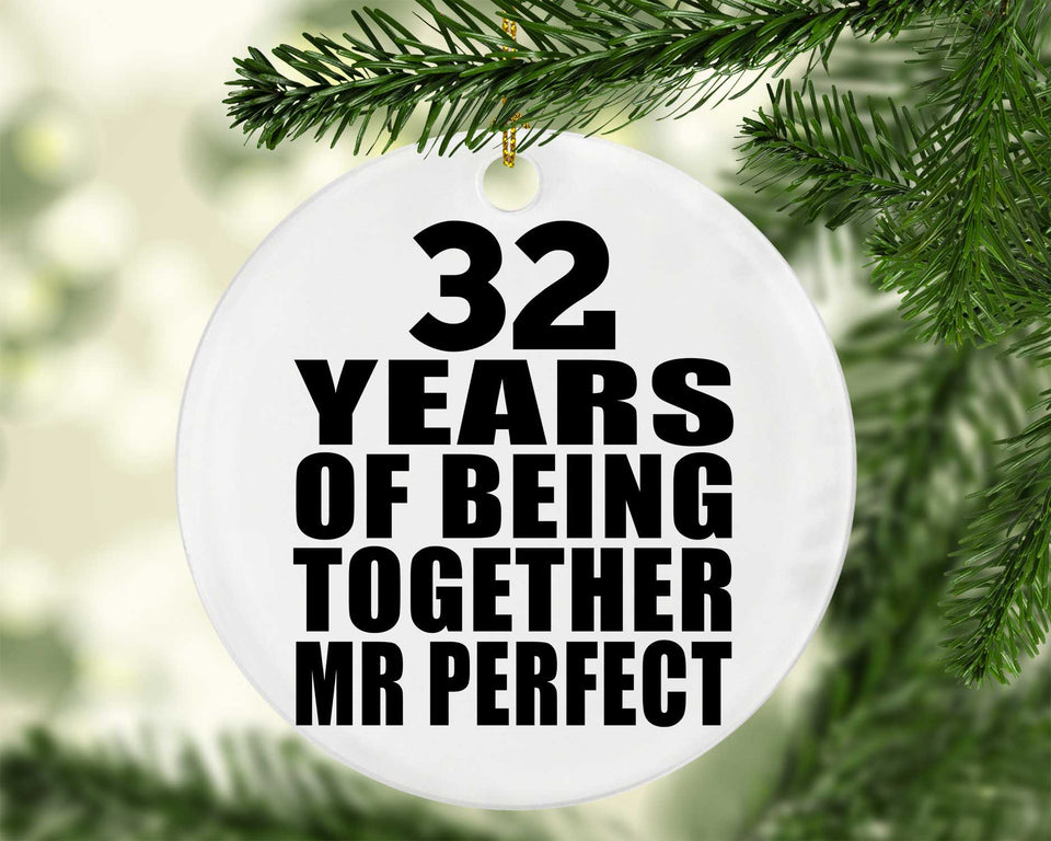 32nd Anniversary 32 Years Of Being Mr Perfect - Circle Ornament