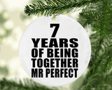 7th Anniversary 7 Years Of Being Mr Perfect - Circle Ornament