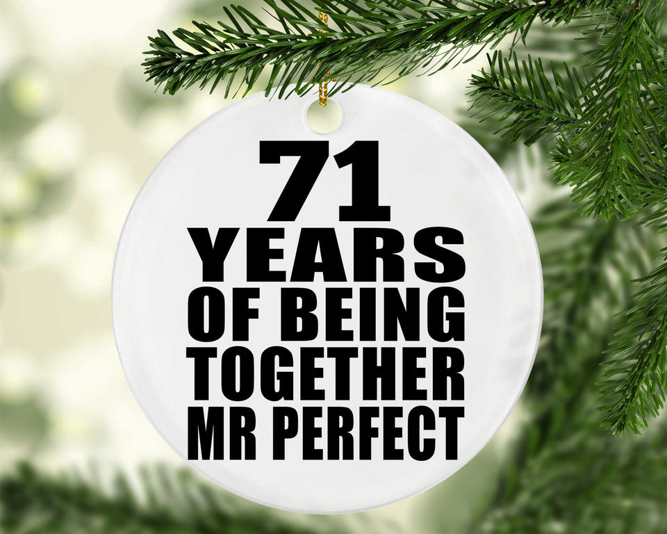 71st Anniversary 71 Years Of Being Mr Perfect - Circle Ornament