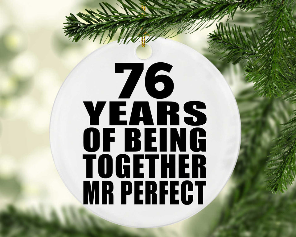 76th Anniversary 76 Years Of Being Mr Perfect - Circle Ornament