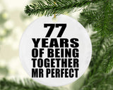 77th Anniversary 77 Years Of Being Mr Perfect - Circle Ornament