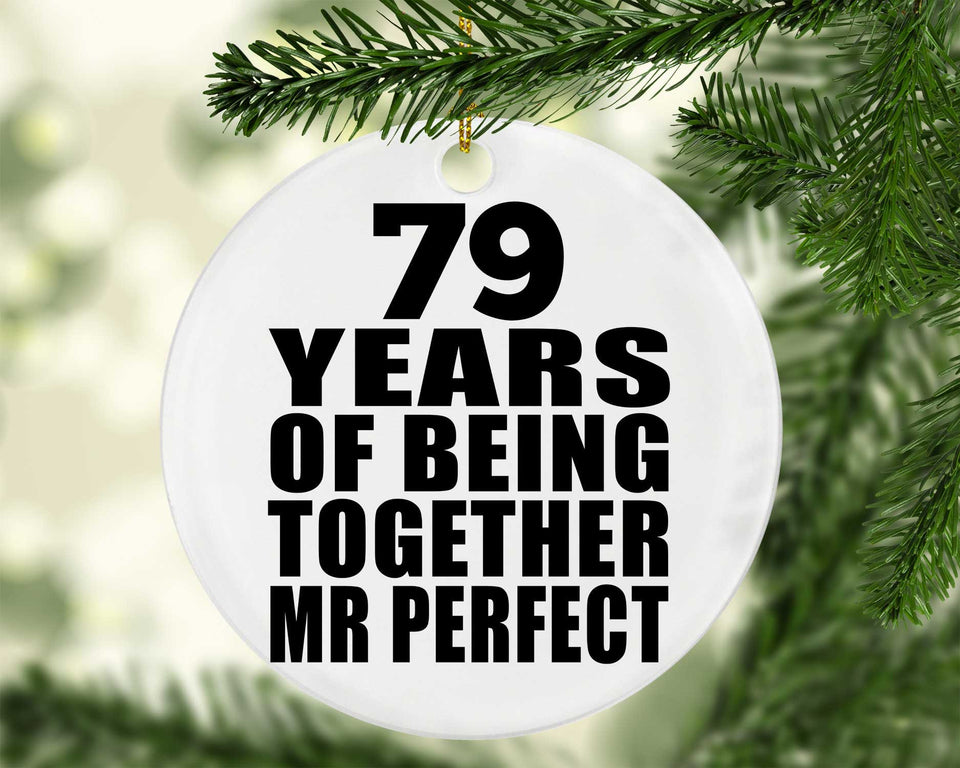 79th Anniversary 79 Years Of Being Mr Perfect - Circle Ornament