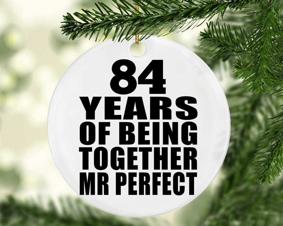 84th Anniversary 84 Years Of Being Mr Perfect - Circle Ornament