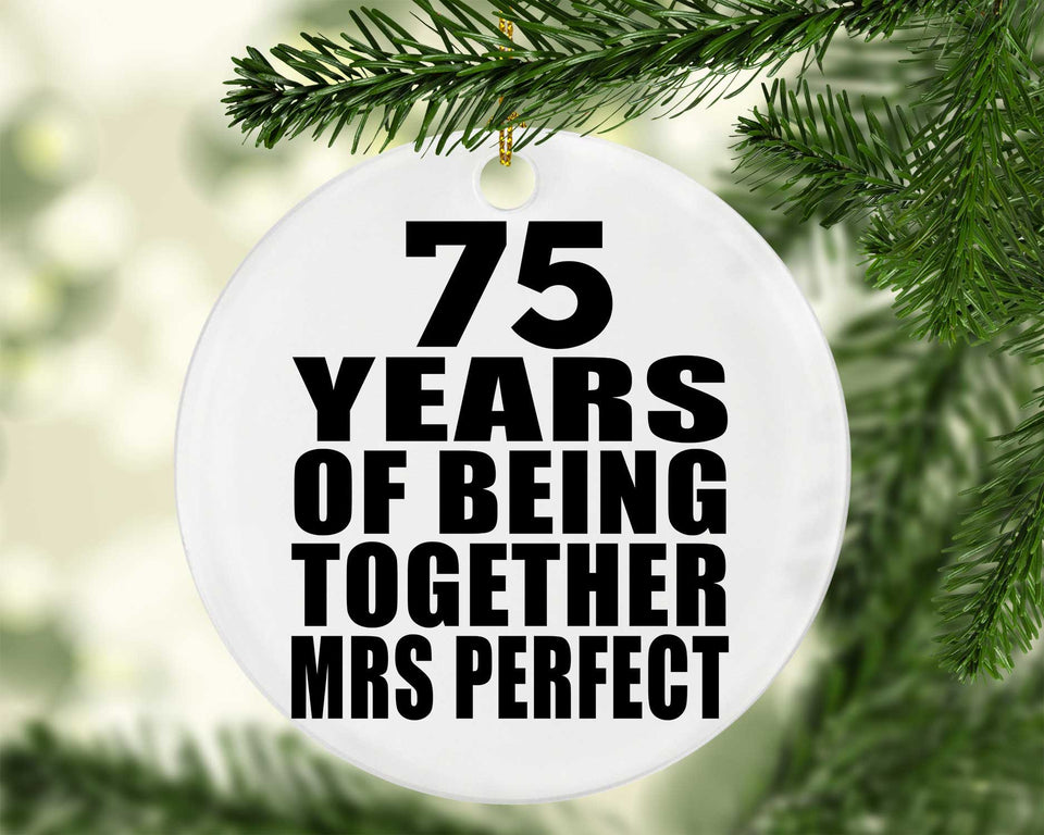 75th Anniversary 75 Years Of Being Mrs Perfect - Circle Ornament