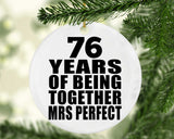 76th Anniversary 76 Years Of Being Mrs Perfect - Circle Ornament