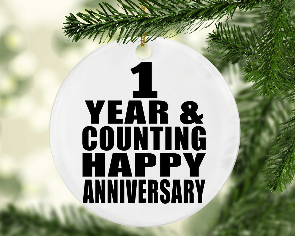 Happy 1st Anniversary 1 Year & Counting - Circle Ornament