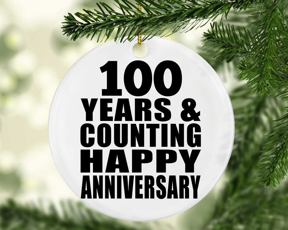 Happy 100th Anniversary 100 Years & Counting - Circle Ornament