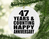 Happy 47th Anniversary 47 Years & Counting - Circle Ornament