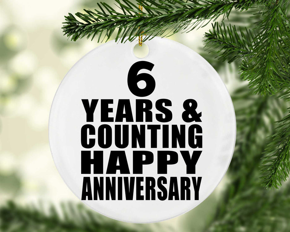 Happy 6th Anniversary 6 Years & Counting - Circle Ornament