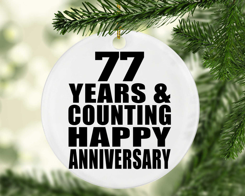 Happy 77th Anniversary 77 Years & Counting - Circle Ornament