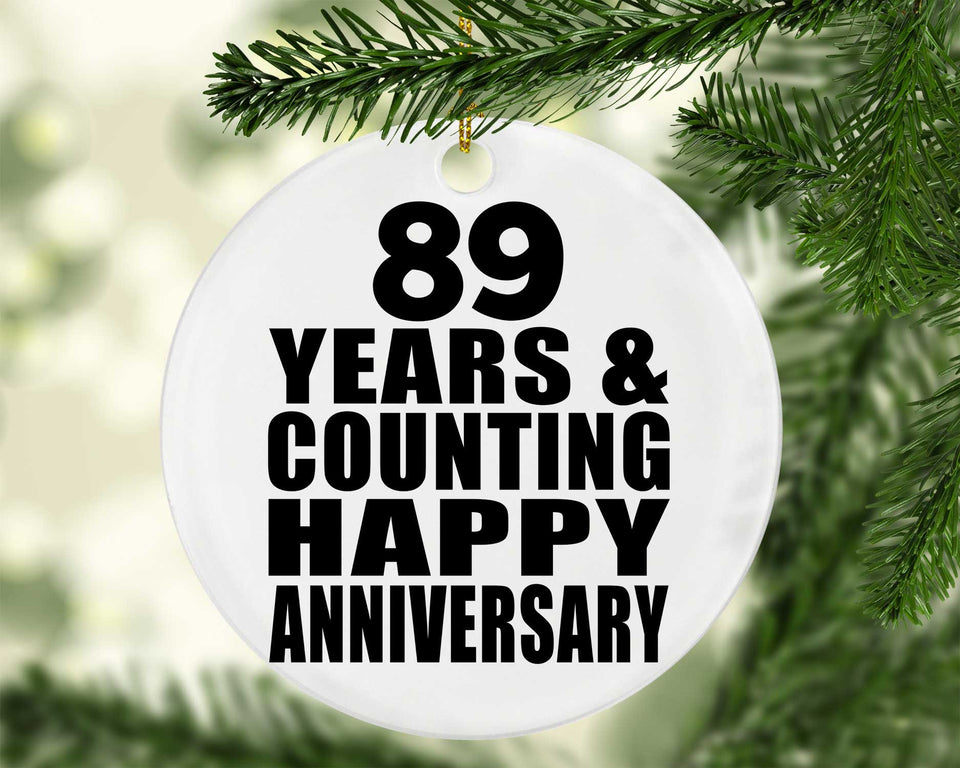 Happy 89th Anniversary 89 Years & Counting - Circle Ornament