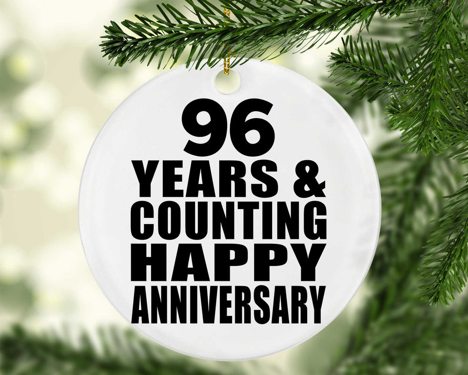 Happy 96th Anniversary 96 Years & Counting - Circle Ornament