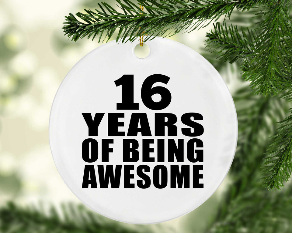 16th Birthday 16 Years Of Being Awesome - Circle Ornament