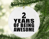 2nd Birthday 2 Years Of Being Awesome - Circle Ornament