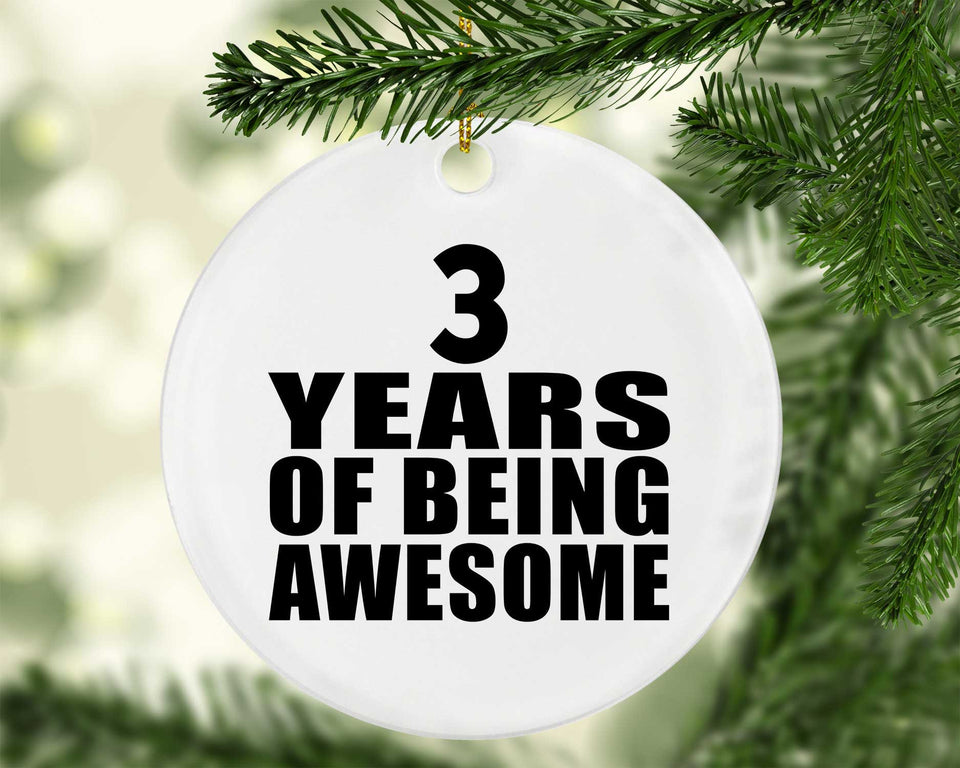 3rd Birthday 3 Years Of Being Awesome - Circle Ornament
