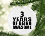 3rd Birthday 3 Years Of Being Awesome - Circle Ornament