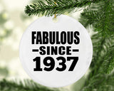 87th Birthday Fabulous Since 1937 - Circle Ornament