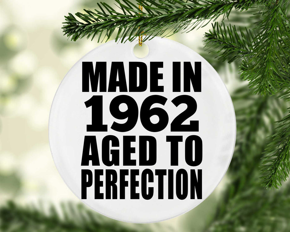 62nd Birthday Made In 1962 Aged to Perfection - Circle Ornament