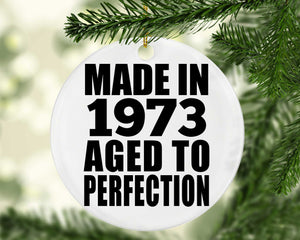 51st Birthday Made In 1973 Aged to Perfection - Circle Ornament